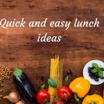 quick and easy lunch ideas